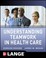 Cover of: Understanding Teamwork in Healthcare