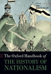 Cover of: The Oxford Handbook Of The History Of Nationalism