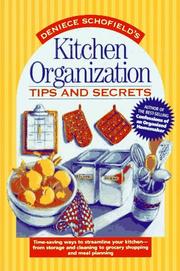 Cover of: Kitchen organization tips and secrets by Deniece Schofield