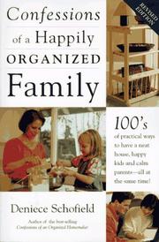 Cover of: Confessions of a happily organized family by Deniece Schofield