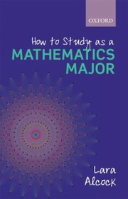 Cover of: How To Study As A Mathematics Major