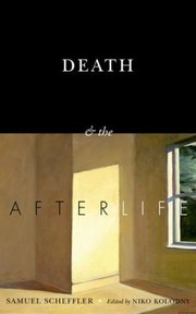 Cover of: Death and the Afterlife
            
                Berkeley Tanner Lectures by 