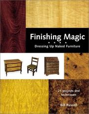 Cover of: Finishing Magic: Dressing Up Naked Furniture