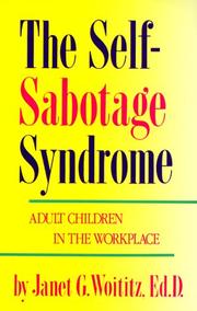 Cover of: The self-sabotage syndrome: adult children in the workplace