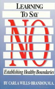 Cover of: Learning to say no: establishing healthy boundaries