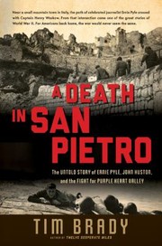 Cover of: A Death In San Pietro The Untold Story Of Ernie Pyle John Huston And The Fight For Purple Heart Valley