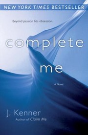 Cover of: Complete Me A Novel
