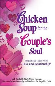 Cover of: Chicken soup for the couple's soul: inspirational stories about love and relationships