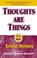 Cover of: Thoughts are things