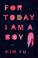 Cover of: For Today I Am A Boy