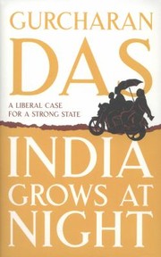 Cover of: India Grows At Night A Liberal Case For A Strong State