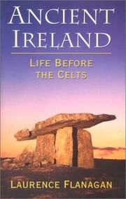 Cover of: Ancient Ireland Life Before The Celts by 