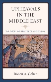 Cover of: Upheavals In The Middle East The Theory And Practice Of The Revolution