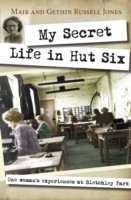 Cover of: My Secret Life In Hut Six One Womans Experiences At Bletchley Park by 
