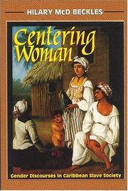 Centering woman : gender relations in Caribbean slave society