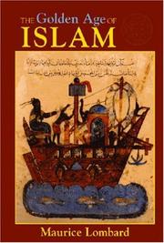 The golden age of Islam by Maurice Lombard