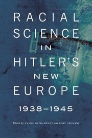 Cover of: Racial Science in Hitlers New Europe 19381945
            
                Critical Studies in the History of Anthropology