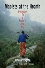 Maoists At The Hearth Everyday Life In Nepals Civil War by Judith Pettigrew