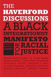 Cover of: The Haverford Discussions A Black Integrationist Manifesto For Racial Justice
