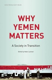 Cover of: Why Yemen Matters A Society In Transition