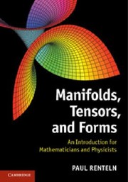 Cover of: Manifolds Tensors And Forms An Introduction For Mathematicians And Physicists by 