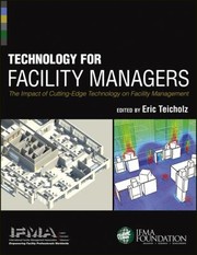 Cover of: Technology For Facility Managers The Impact Of Cuttingedge Technology On Facility Management