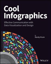 Cover of: Cool Infographics Effective Communication With Data Visualization And Design by 