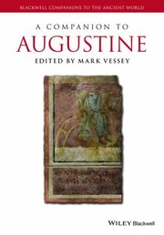 Cover of: A Companion to Augustine Blackwell Companions to the Ancient World