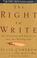 Cover of: The Right To Write