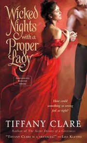 Wicked Nights With A Proper Lady:(Dangerous Rogues #1) by Tiffany Clare