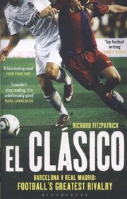 Cover of: El Clasico Barcelona V Real Madrid