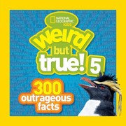 Cover of: Weird But True 5 300 Outrageous Facts