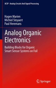 Cover of: Analog Organic Electronics Building Blocks For Organic Smart Sensor Systems On Foil