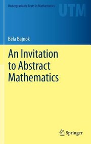Cover of: An Invitation To Abstract Mathematics