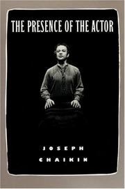 The presence of the actor by Chaikin, Joseph