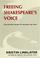 Cover of: Freeing Shakespeare's voice