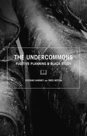 Cover of: The Undercommons: Fugitive Planning & Black Study