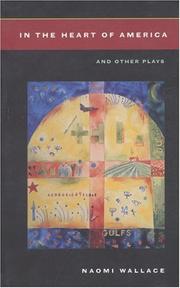 Cover of: In the heart of America, and other plays by Naomi Wallace