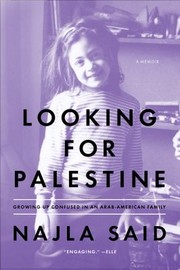 Cover of: Looking For Palestine Growing Up Confused In An Arabamerican Family by 