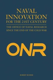 Cover of: Naval Innovation For The 21st Century The Office Of Naval Research Since The End Of The Cold War