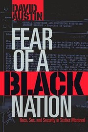 Fear Of A Black Nation Race Sex And Security In Sixties Montreal by David Austin