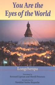 Cover of: You are the eyes of the world: Longchenpa ; translated by Kennard Lipman and Merrill Peterson under the inspiration of Namkhai Norbu.