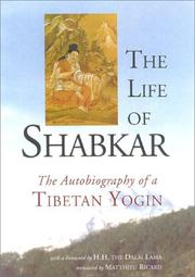 Cover of: The life of Shabkar: the autobiography of a Tibetan yogin