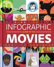 Cover of: Infographic Guide To The Movies