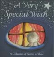 Cover of: A Very Special Wish A Collection Of Stories To Share by 
