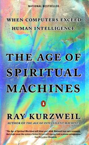 Cover of: The age of spiritual machines by Ray Kurzweil