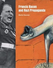 Cover of: Francis Bacon And Nazi Propaganda