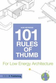 101 Rules Of Thumb For Low Energy Architecture by Huw Heywood