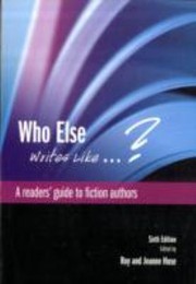 Cover of: Who Else Writes Like A Readers Guide To Fiction Authors