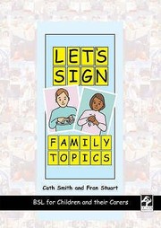 Cover of: Lets Sign Family Topics Bsl For Children And Their Carers
